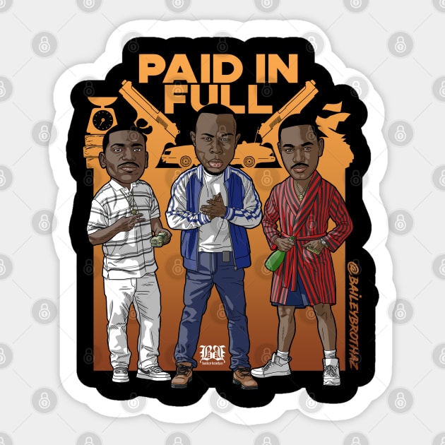 PAID IN FULL Sticker by BaileyBrothaz